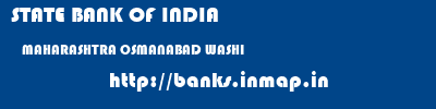 STATE BANK OF INDIA  MAHARASHTRA OSMANABAD WASHI   banks information 